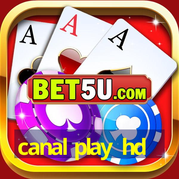 canal play hd