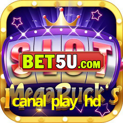 canal play hd