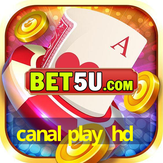 canal play hd