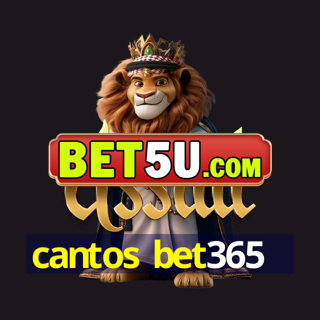 cantos bet365