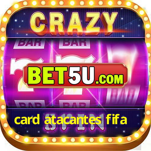 card atacantes fifa