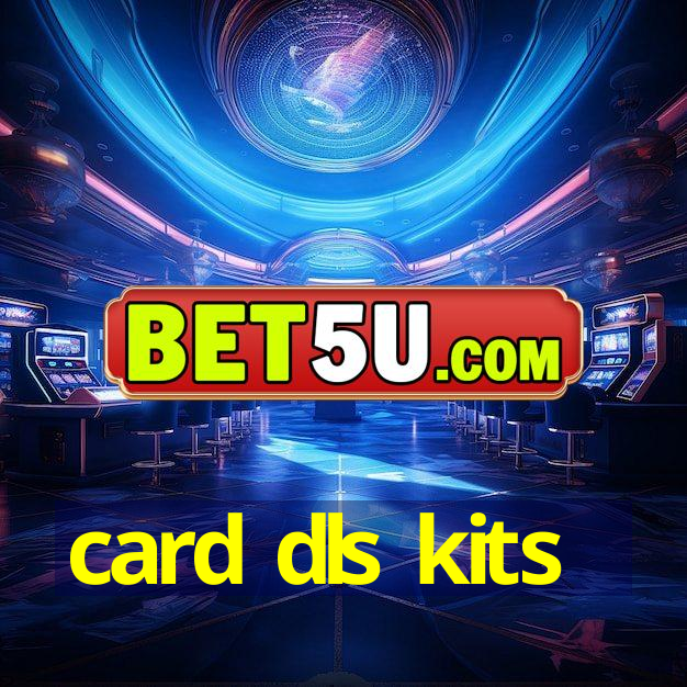 card dls kits