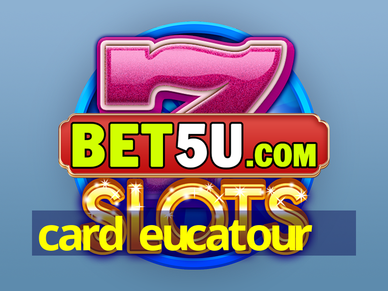 card eucatour