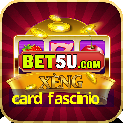 card fascinio