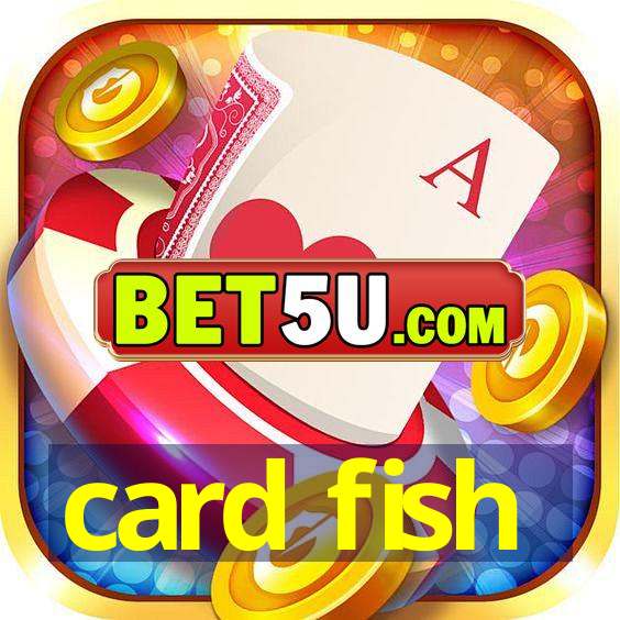 card fish