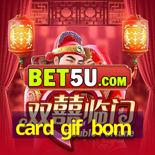 card gif bom