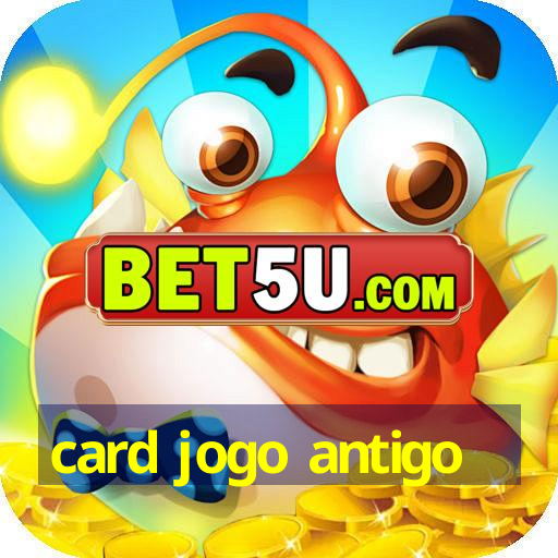 card jogo antigo