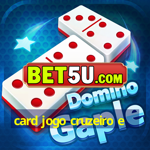 card jogo cruzeiro e