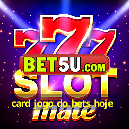 card jogo do bets hoje