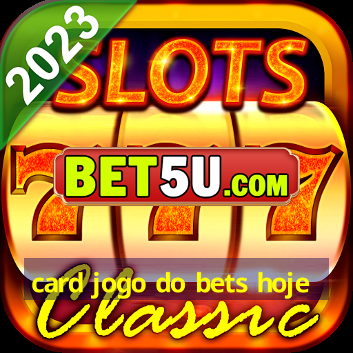 card jogo do bets hoje