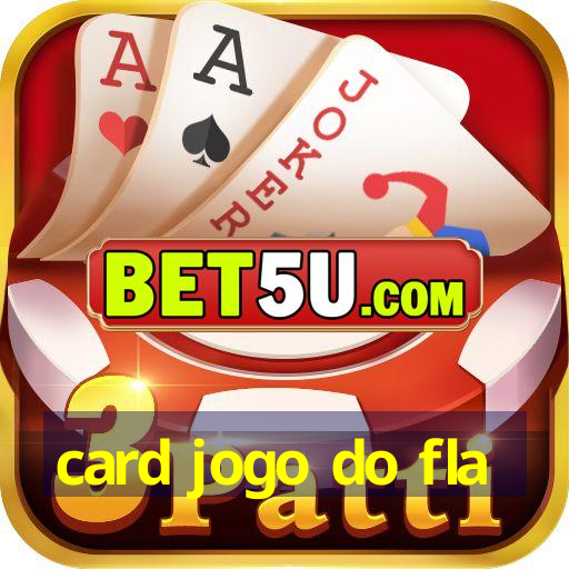 card jogo do fla