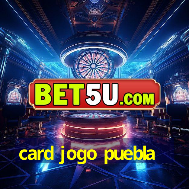 card jogo puebla