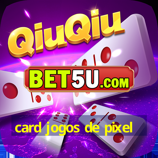 card jogos de pixel