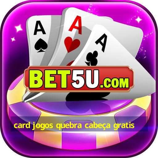 card jogos quebra cabeça gratis