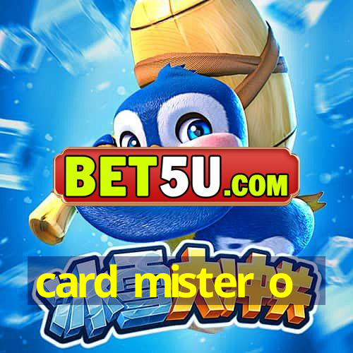 card mister o