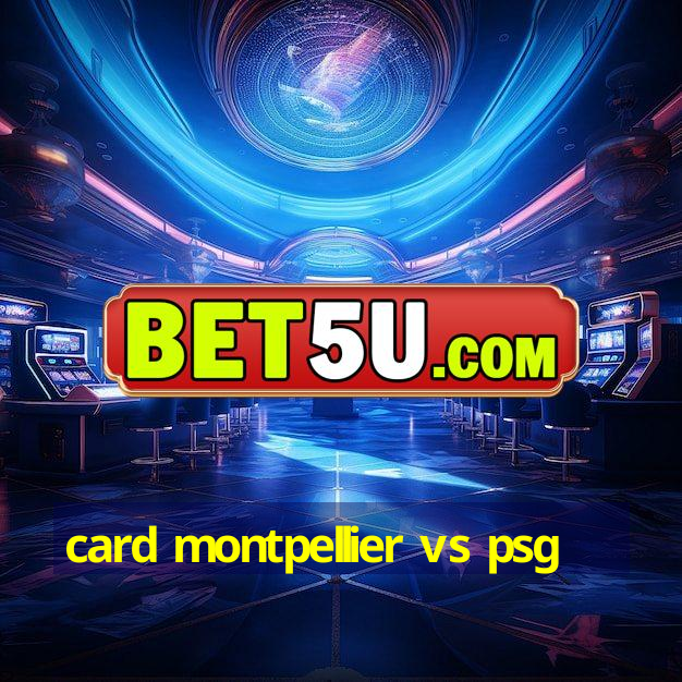 card montpellier vs psg