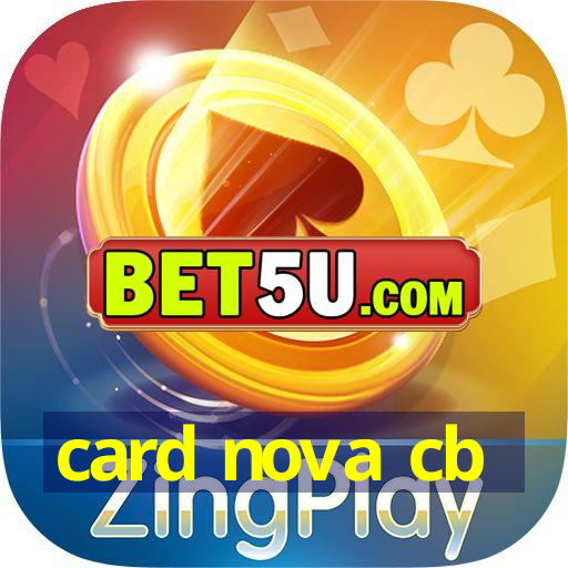 card nova cb