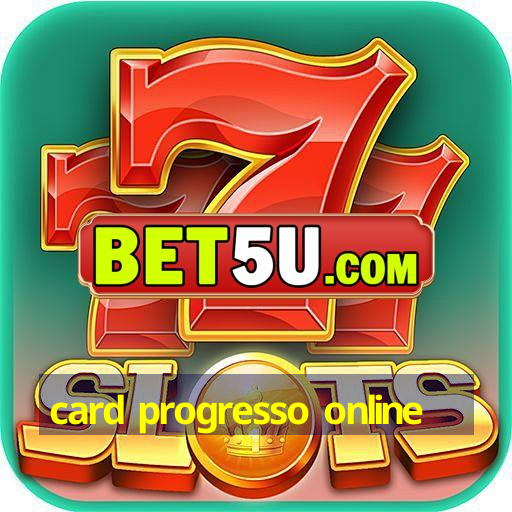 card progresso online