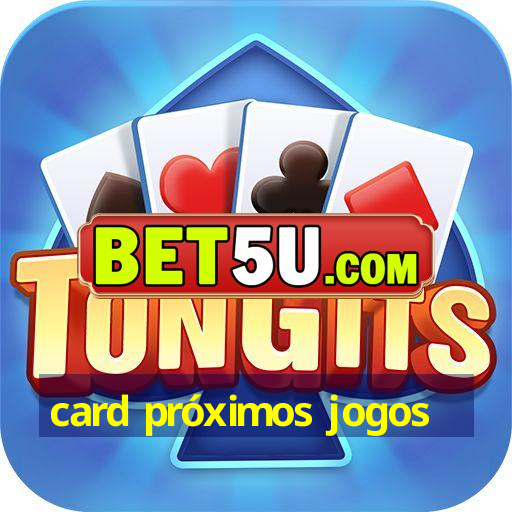 card próximos jogos