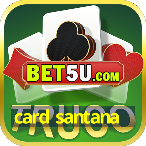 card santana