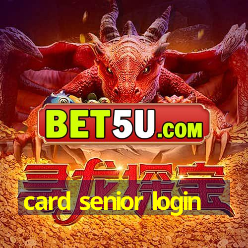 card senior login