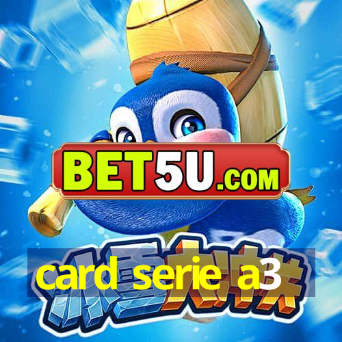 card serie a3