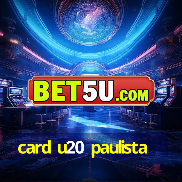 card u20 paulista