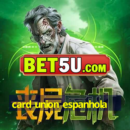 card union espanhola