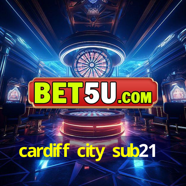 cardiff city sub21