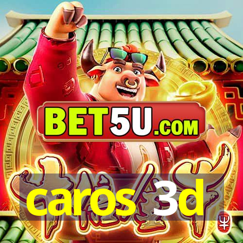 caros 3d