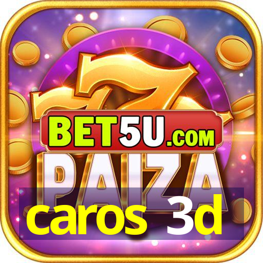 caros 3d