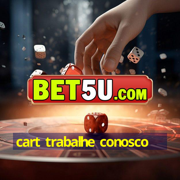 cart trabalhe conosco