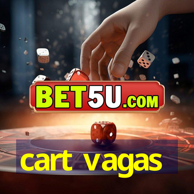 cart vagas