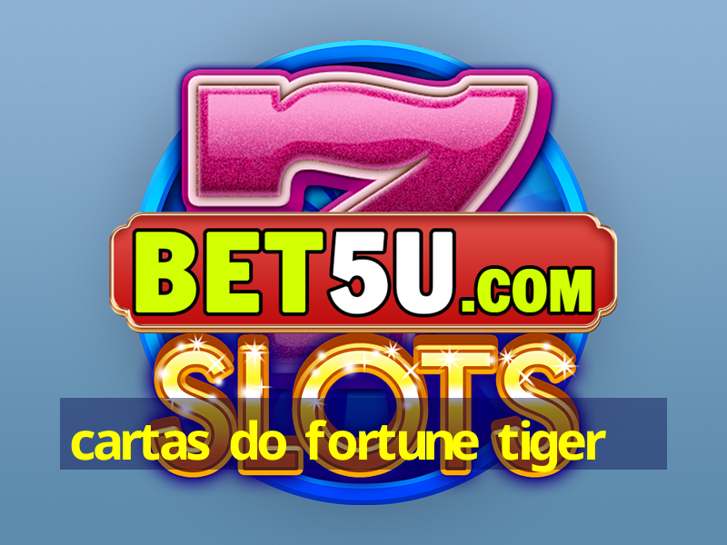 cartas do fortune tiger