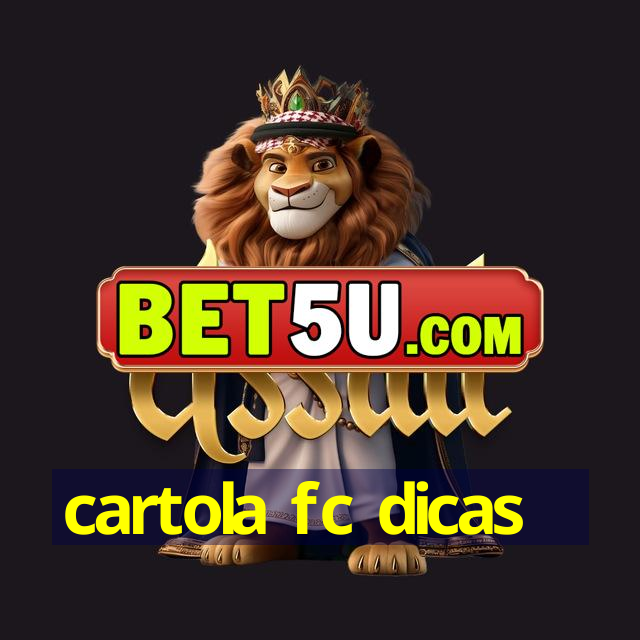 cartola fc dicas