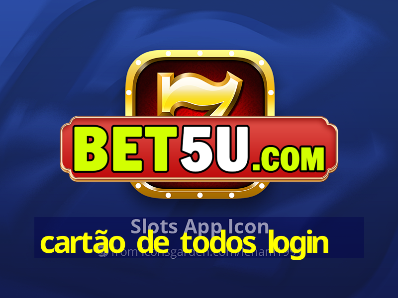 cartão de todos login