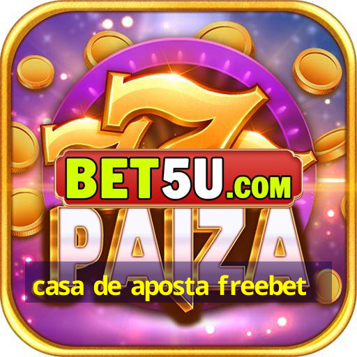 casa de aposta freebet