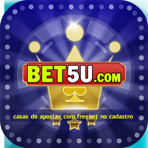 casas de apostas com freebet no cadastro