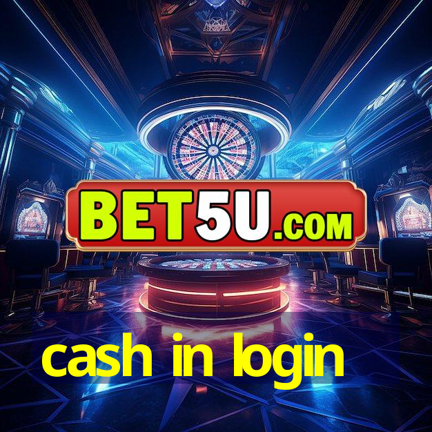 cash in login