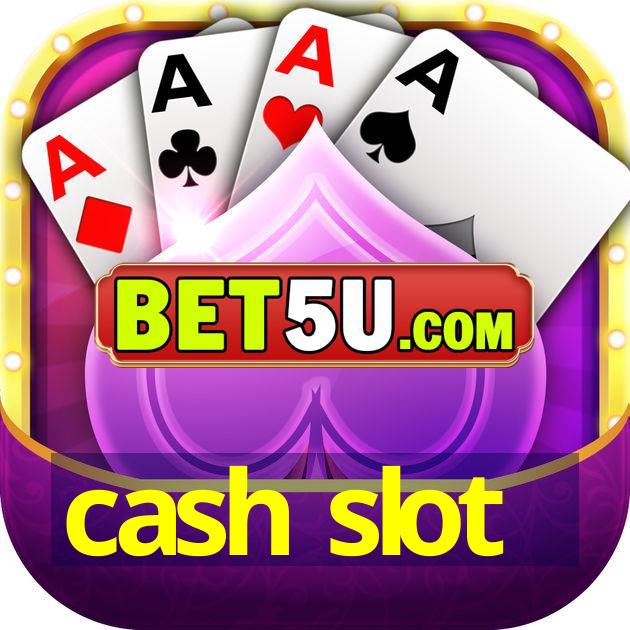 cash slot