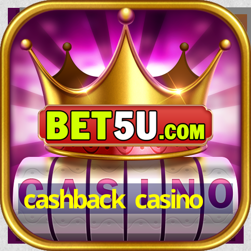 cashback casino