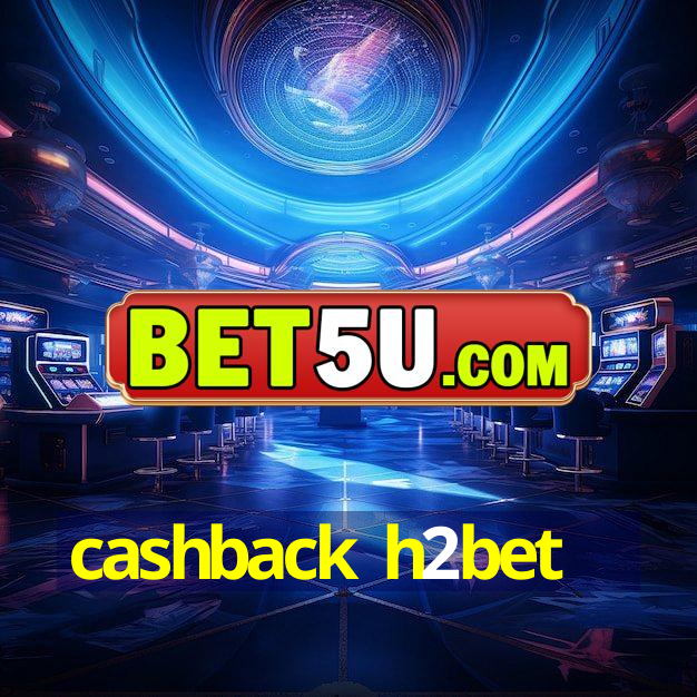 cashback h2bet