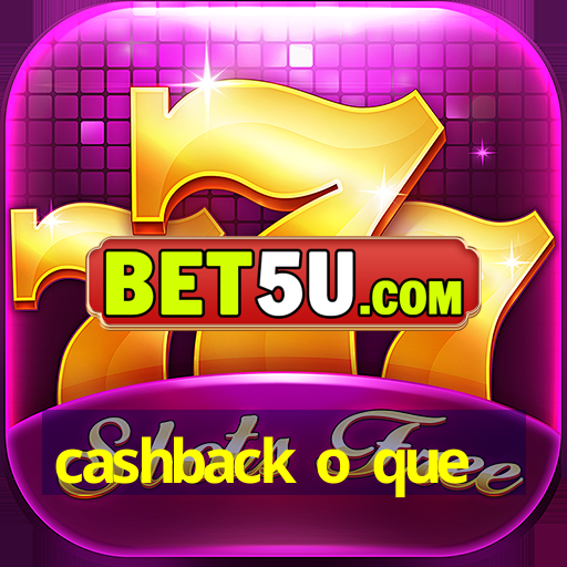 cashback o que