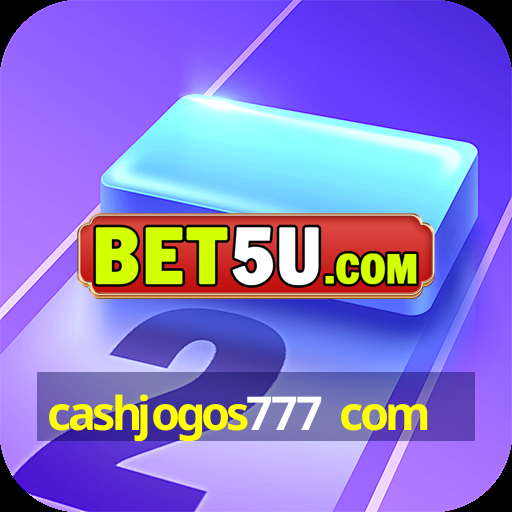 cashjogos777 com