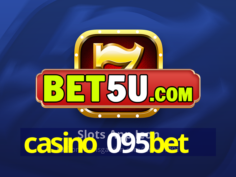 casino 095bet