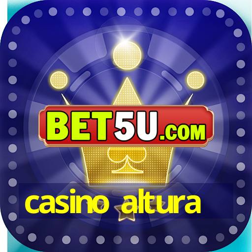 casino altura