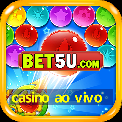 casino ao vivo