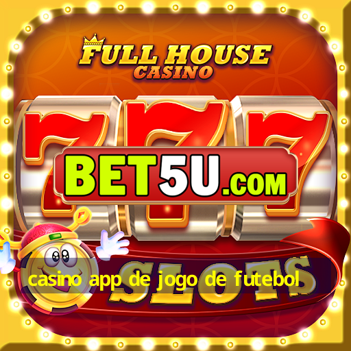 casino app de jogo de futebol