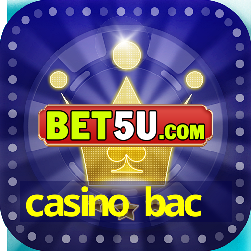 casino bac