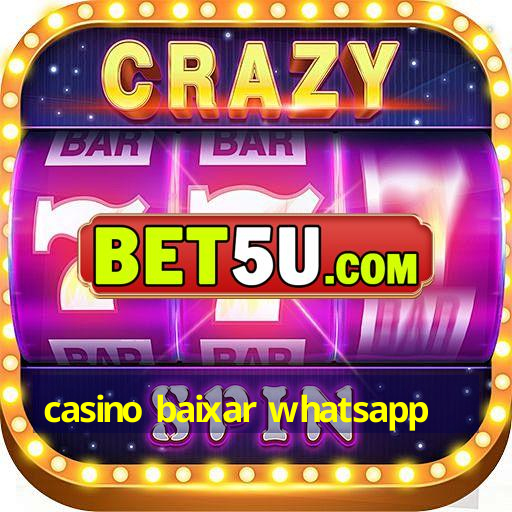 casino baixar whatsapp